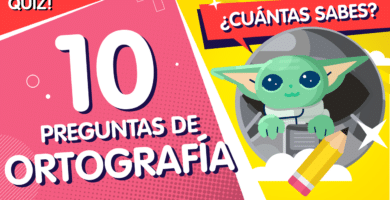 10 Preguntas de Ortografía